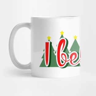 I Believe, Christmas, Holidays, Trees, Word Art Mug